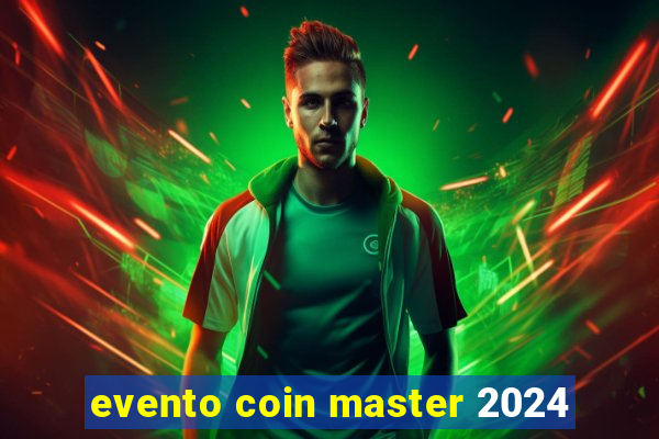 evento coin master 2024